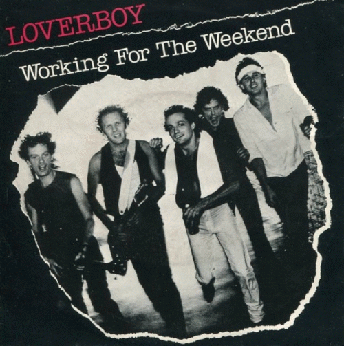 Loverboy : Working for the Weekend